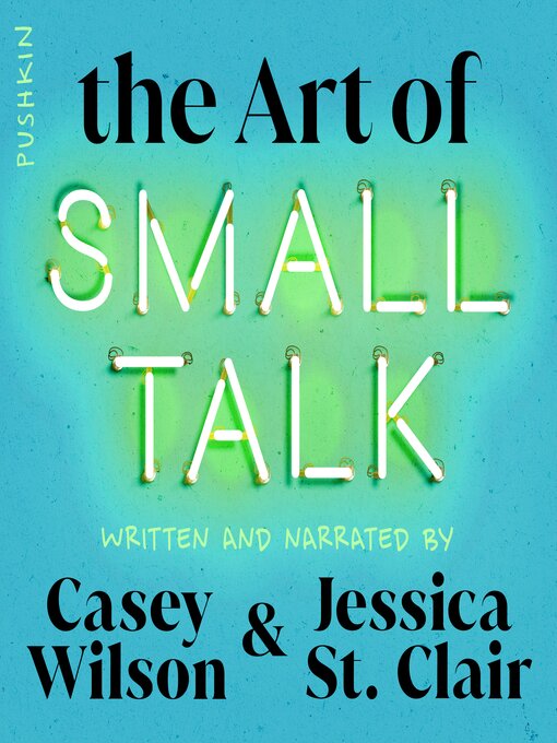 Title details for The Art of Small Talk by Casey Wilson - Wait list